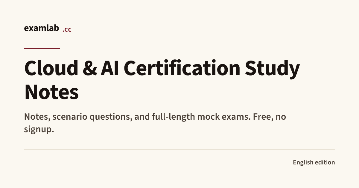 Cloud & AI Certification Study Notes & Practice Exams — ExamLab